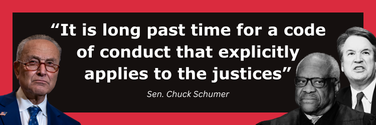 Schumer: It is long past time for a code of conduct that explicitly applies to the justices