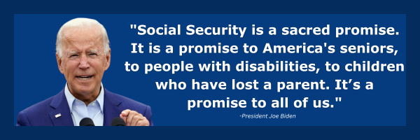 Social Security is a sacred promise. It is a promise to America's seniors, to people with disabilities, to children who have lost a parent. It’s a promise to all of us.