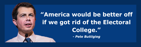 Buttigieg: America would be better off if we got rid of the ELectoral College