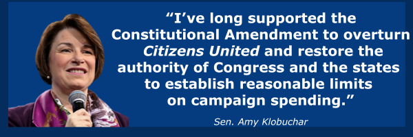 “I’ve long supported the constitutional amendment to overturn Citizens United and restore the authority of Congress and the states to establish reasonable limits on campaign spending.”