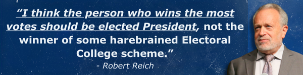“I think the person who wins the most votes should be elected President, not the winner of some harebrained Electoral College scheme.”